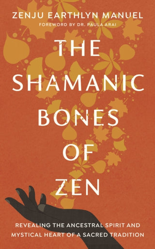 Cover image for 9781611809190 - The Shamanic Bones of Zen