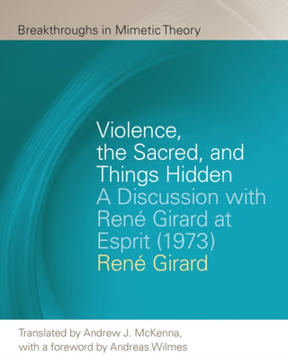 Cover image for 9781611864069 - Violence, the Sacred, and Things Hidden