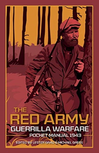 Cover image for 9781612007953 - The Red Army Guerrilla Warfare Pocket Manual 1943
