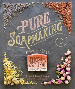 Supplemental image for 9781612125336 - Pure Soapmaking