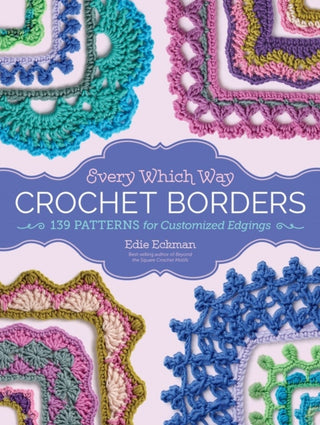 Cover image for 9781612127408 - Every Which Way Crochet Borders