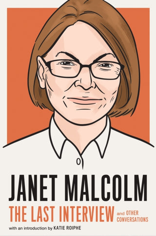 Cover image for 9781612199689 - Janet Malcolm: The Last Interview