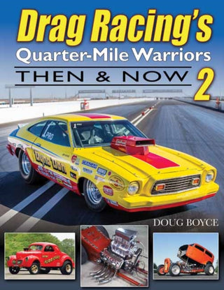 Cover image for 9781613258651 - Drag Racing's Quarter-Mile Warriors II