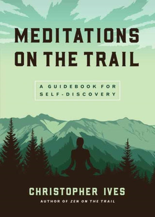Cover image for 9781614297529 - Meditations on the Trail