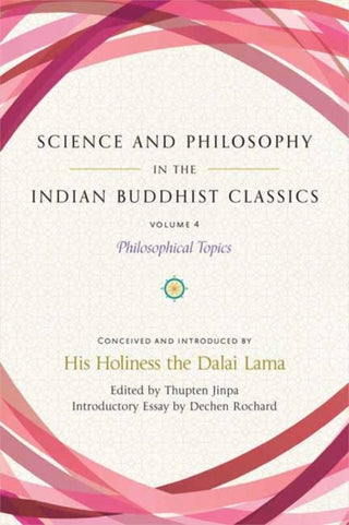 Cover image for 9781614297901 - Science and Philosophy in the Indian Buddhist Classics, Vol. 4
