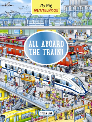 Cover image for 9781615198160 - My Big Wimmelbook® - All Aboard the Train!
