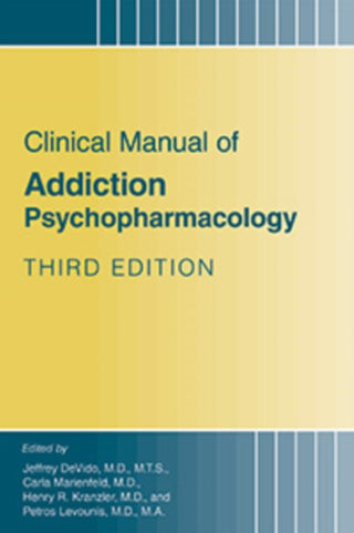Cover image for 9781615374465 - Clinical Manual of Addiction Psychopharmacology