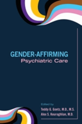 Supplemental image for 9781615374724 - Gender-Affirming Psychiatric Care