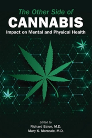 Cover image for 9781615375387 - The Other Side of Cannabis – Impact on Mental and Physical Health