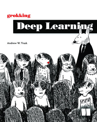 Cover image for 9781617293702 - Grokking Deep Learning