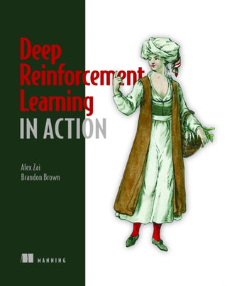 Cover image for 9781617295430 - Deep Reinforcement Learning in Action