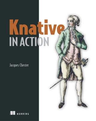 Cover image for 9781617296642 - Knative in Action