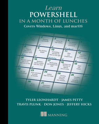 Cover image for 9781617296963 - Learn PowerShell in a Month of Lunches: Covers Windows, Linux, and macOS
