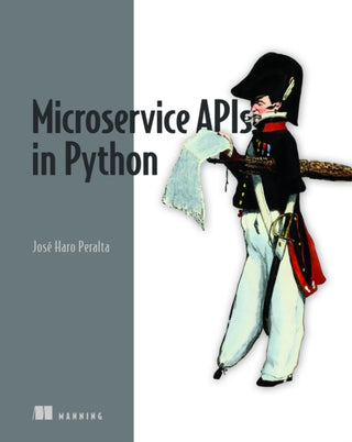 Cover image for 9781617298417 - Microservice APIs in Python