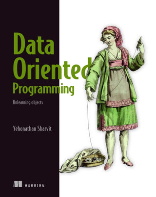 Cover image for 9781617298578 - Data-Oriented Programming