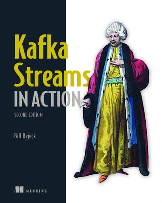 Cover image for 9781617298684 - Kafka Streams in Action