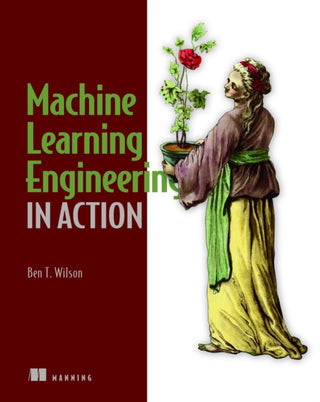 Cover image for 9781617298714 - Machine Learning Engineering in Action
