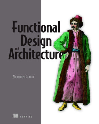 Cover image for 9781617299612 - Functional Design and Architecture