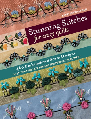 Cover image for 9781617457739 - Stunning Stitches for Crazy Quilts