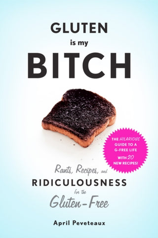 Supplemental image for 9781617691577 - Gluten Is My Bitch