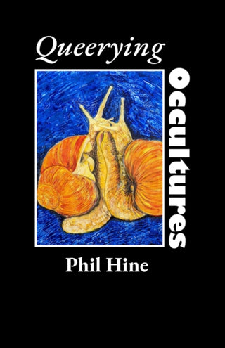 Cover image for 9781618697936 - Queerying Occultures: Essays from Enfolding Vol. 1