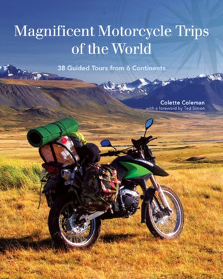 Cover image for 9781620082386 - Magnificent Motorcycle Trips of the World