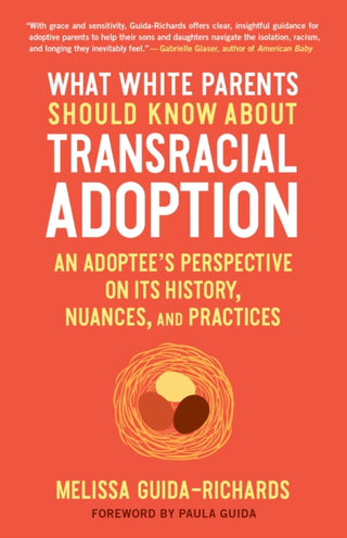 Cover image for 9781623175825 - What White Parents Should Know About Transracial Adoption