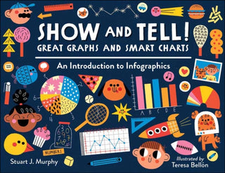 Cover image for 9781623541750 - Show and Tell! Great Graphs and Smart Charts