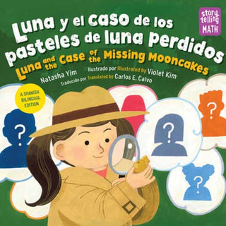 Cover image for 9781623544683 - Luna y el caso del pastel de luna perdido / Luna and the Case of the Missing Mooncake (Spanish Bilingual Edition)