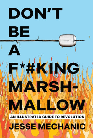 Cover image for 9781623715793 - Don't Be A F*#cking Marshmallow