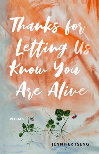 Cover image for 9781625348081 - Thanks for Letting Us Know You Are Alive