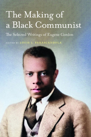 Cover image for 9781625348685 - The Making of a Black Communist