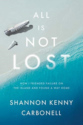 Cover image for 9781626347670 - All Is Not Lost
