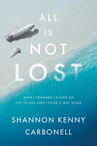 Cover image for 9781626347670 - All Is Not Lost