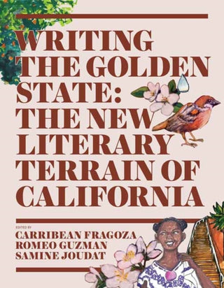 Cover image for 9781626401211 - Writing the Golden State