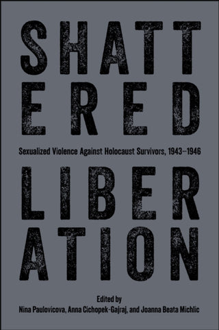 Cover image for 9781626712188 - Shattered Liberation