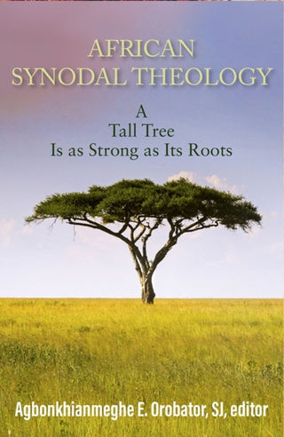 Cover image for 9781626986442 - African Synodal Theology: A Tall Tree Is as Strong as Its Roots