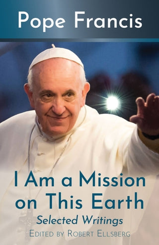 Supplemental image for 9781626986459 - I Am a Mission on This Earth: Selected Writings