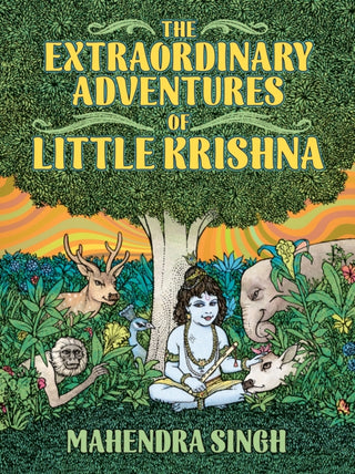 Cover image for 9781627311328 - The Extraordinary Adventures of Little Krishna