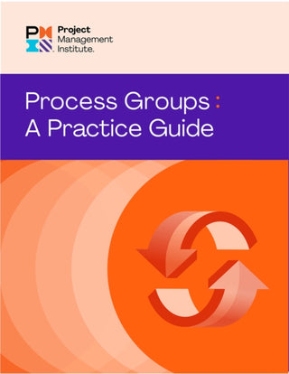 Cover image for 9781628257830 - Process Groups: A Practice Guide