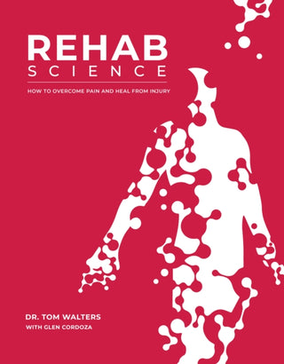 Cover image for 9781628601398 - Rehab Science: How to Overcome Pain and Heal from Injury