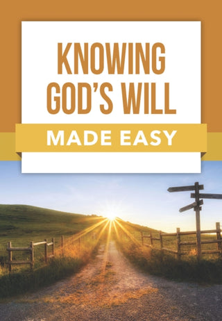 Cover image for 9781628628234 - Knowing God's Will Made Easy
