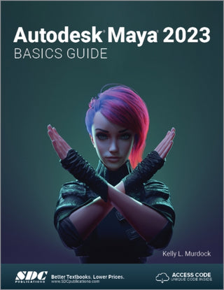 Cover image for 9781630575274 - Autodesk Maya 2023 Basics Guide
