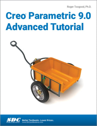 Cover image for 9781630575366 - Creo Parametric 9.0 Advanced Tutorial