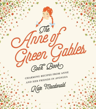 Cover image for 9781631063749 - The Anne of Green Gables Cookbook