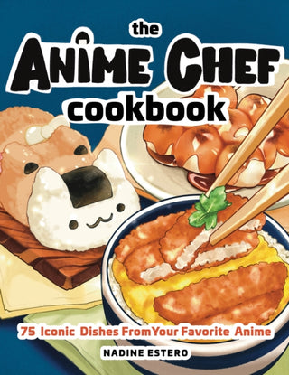 Cover image for 9781631068669 - The Anime Chef Cookbook