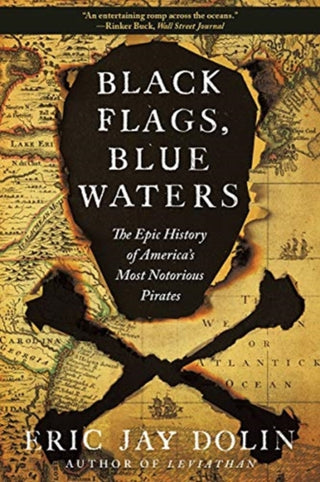 Cover image for 9781631496226 - Black Flags, Blue Waters – The Epic History of America`s Most Notorious Pirates