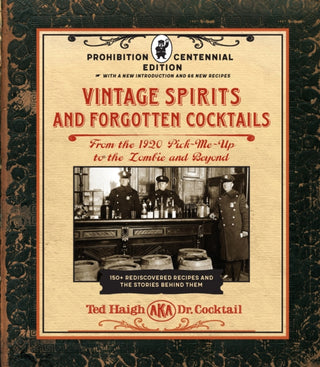 Cover image for 9781631598951 - Vintage Spirits and Forgotten Cocktails: Prohibition Centennial Edition