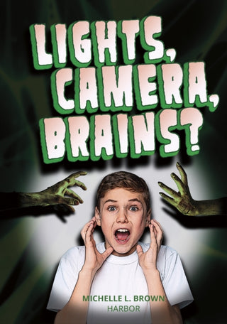 Cover image for 9781631638305 - Lights, Camera, Brains?