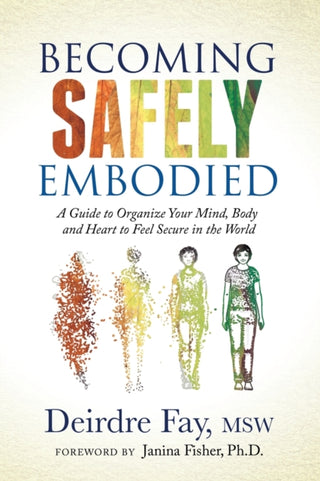 Cover image for 9781631951848 - Becoming Safely Embodied